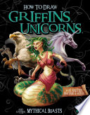 How to Draw Griffins, Unicorns, and Other Mythical Beasts cover
