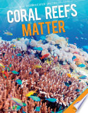 Coral Reefs Matter cover