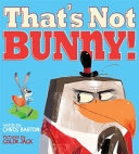 That's Not Bunny! cover