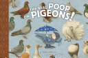 The Real Poop on Pigeons! A Toon Book cover
