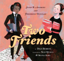 Two Friends: Susan B. Anthony and Frederick Douglass cover