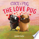 Chick 'n' Pug: The Love Pug cover