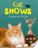 Cat Shows: Competing for Top Prize cover