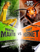 Praying Mantis vs. Giant Hornet: Battle of the Powerful Predators cover