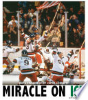 Miracle on Ice: How a Stunning Upset United a Country cover