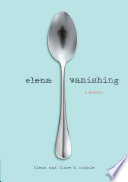 Elena Vanishing: A Memoir cover