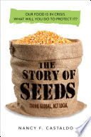 The Story of Seeds: From Mendel's Garden to Your Plate, and How There's More of Less to Eat Around the World cover