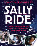 Sally Ride: A Photobiography of America's Pioneering Woman in Space cover