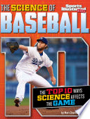 The Science of Baseball: The Top 10 Ways Science Affects the Game cover