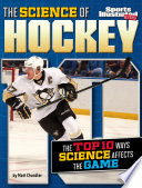 The Science of Hockey: The Top 10 Ways Science Affects the Game cover
