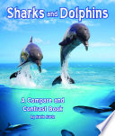 Sharks and Dolphins: A Compare and Contrast Book cover