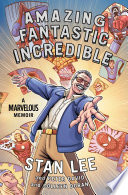 Amazing Fantastic Incredible: A Marvelous Memoir cover