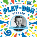 Play-Doh Pioneer: Joseph McVicker cover