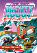 Ricky Ricotta's Mighty Robot vs. the Naughty Nightcrawlers from Neptune cover
