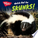 Watch Out for Skunks! cover