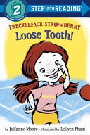 Freckleface Strawberry: Loose Tooth! cover