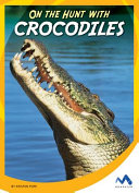 On the Hunt with Crocodiles cover