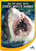 On the Hunt with Great White Sharks cover