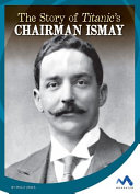 The Story of Titanic's Chairman Ismay cover