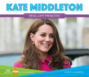 Kate Middleton: Real-Life Princess cover