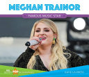 Meghan Trainor: Famous Music Star cover