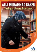 Alia Muhammad Baker: Saving a Library from War cover