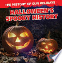 Halloween's Spooky History cover