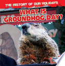 What Is Groundhog Day? cover