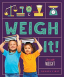 Weigh It! Fun with Weight cover