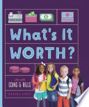 What's It Worth? Fun with Coins & Bills cover