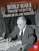 World War II Through the Eyes of Franklin Delano Roosevelt cover