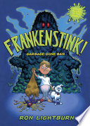 Frankenstink! Garbage Gone Bad cover