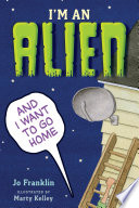 I'm an Alien and I Want to Go Home cover