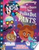 The Nuts: Sing and Dance in Your Polka Dot Pants cover