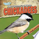 A Bird Watcher's Guide to Chickadees cover