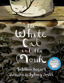 The White Cat and the Monk: A Retelling of the Poem "Pangur Bán" cover
