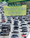 How Can We Reduce Transportation Pollution? cover