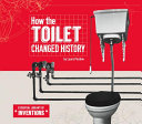 How the Toilet Changed History cover