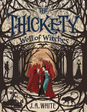 The Thickety: Well of Witches cover