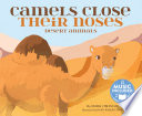 Camels Close Their Noses: Desert Animals cover