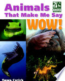 Animals That Make Me Say Wow! cover