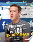 Facebook Founder and Internet Entrepreneur: Mark Zuckerberg cover
