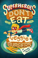 Superheroes Don't Eat Veggie Burgers cover