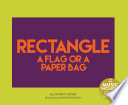 Rectangle: A Flag or a Paper Bag cover