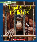 Illegal Animal Traffickers cover