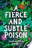 A Fierce and Subtle Poison cover
