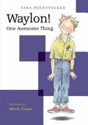Waylon! One Awesome Thing cover