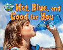 Wet, Blue, and Good for You cover