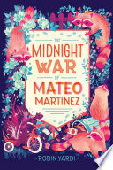 The Midnight War of Mateo Martinez cover