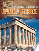 Uncovering the Culture of Ancient Greece cover